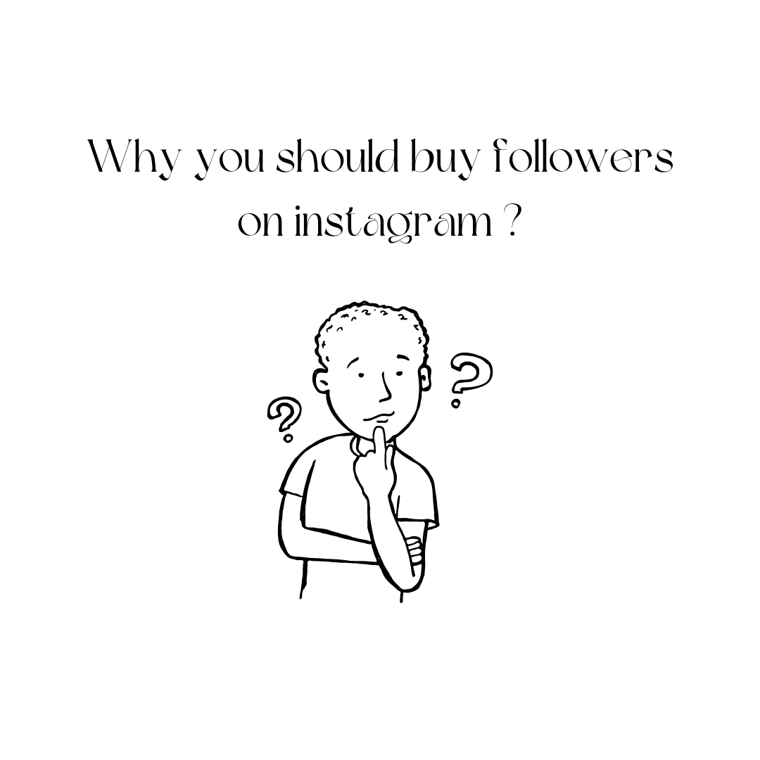 Why you should buy followers on instagram ?