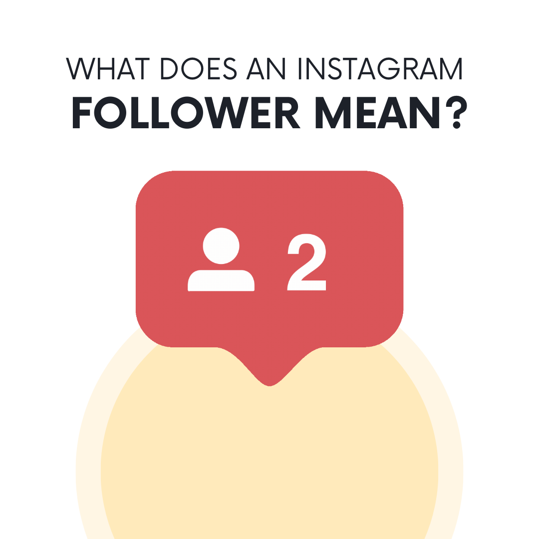 What does an Instagram follower mean?