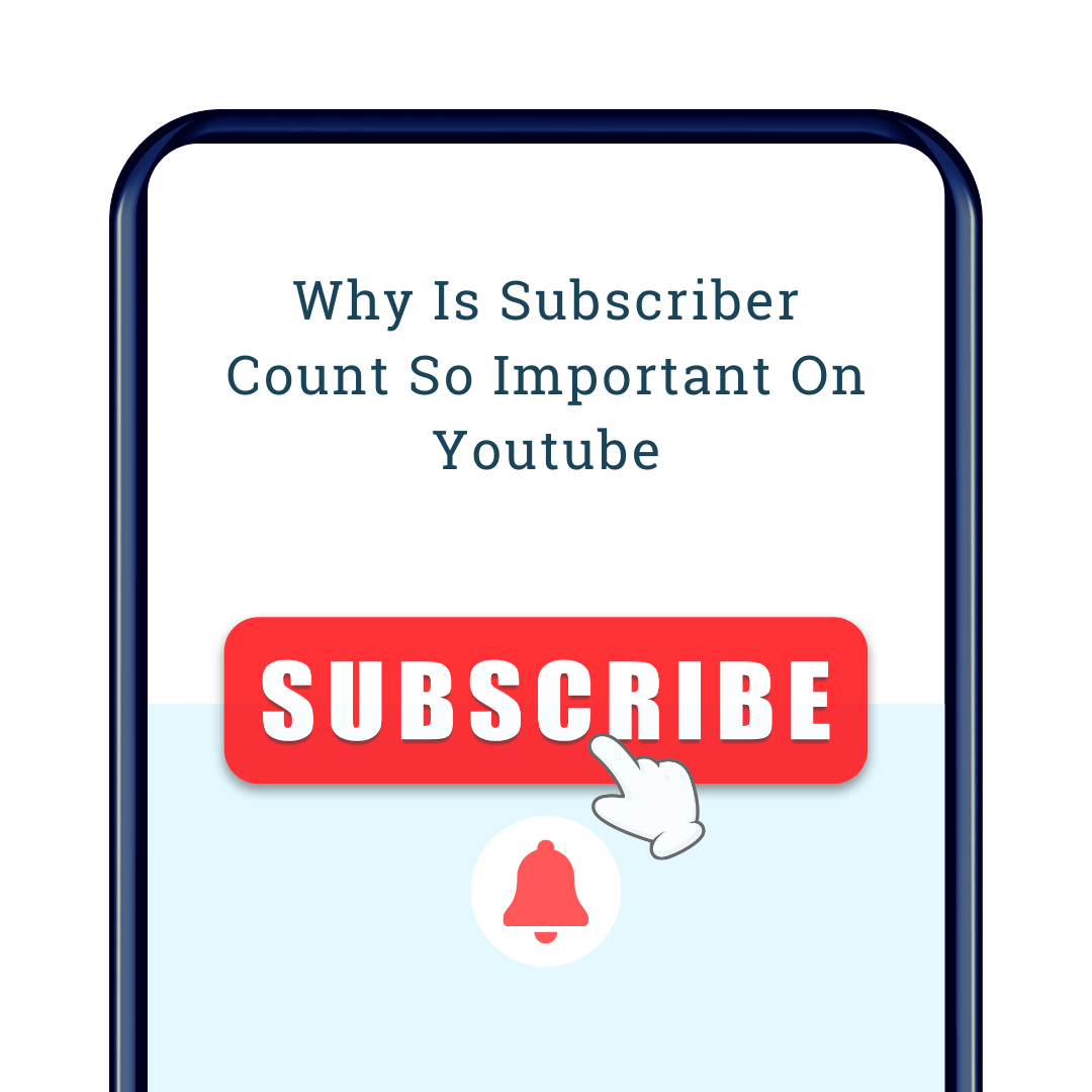 Why Is Subscriber Count So Important On Youtube